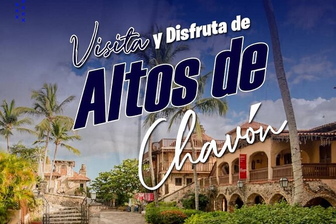 Platinum Catalina Island and Chavon River - From Punta Cana to La Romana: start time and how the day actually flows